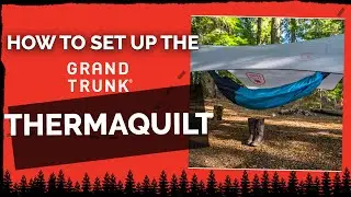 How To Set Up and use a Grand Trunk Thermaquilt , Underquilt for Hammocks