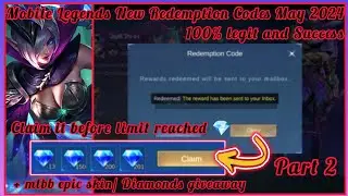 Part 2 : No limit: Mobile Legends redeem code May 8, 2024 - ML Redeem code 100% Legit! it's working💎