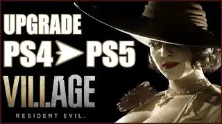 How to Upgrade Resident Evil Village PS4 to PS5! RE Village Free PS5 Upgrade