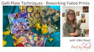 Gelli Plate Techniques Reworking Failed Prints