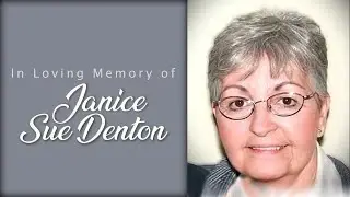 Slideshow for Janice Sue Denton [video only]