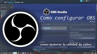Como configurar OBS | Solucionar videos borrosos