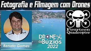 Como Filmar e Fotografar com Drones - Renato Gomes