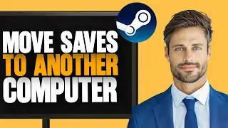 How To Move Steam Save Files To Another Computer (The Simple Way)