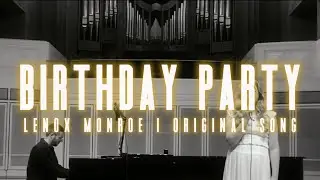 birthday party - Lenox Monroe - Original Song