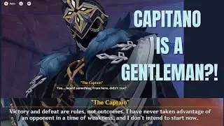 CAPITANO being a GENTLEMAN ?! | Genshin Impact 5.0