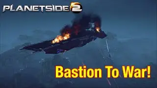 Our First Bastion Ever! - Planetside 2 Gameplay!