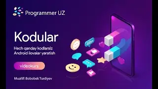 Kodular kursi haqida - Android ilovalar yaratish - Programmer UZ