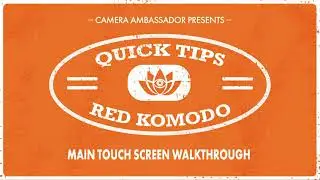 RED Komodo 6k– Main Touch Screen Walkthrough