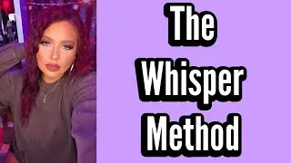 The Whisper method for manifesting