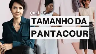 QUAL É O TAMANHO CERTO DA PANTACOUR