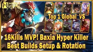 16Kills MVP! Baxia Top 1 Global Hyper Killer - Best Builds Setup & Rotation Skills Mobile Legends