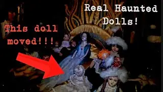 HAUNTED DOLL SHOW ( I CAUGHT THE DOLL MOVING, ON CAMERA! )