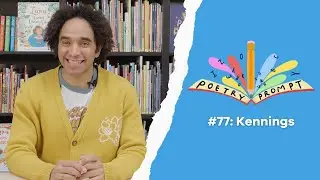 Poetry Prompts #77: Kennings