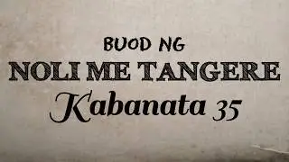 Noli Me Tangere - Kabanata 35 (Buod)