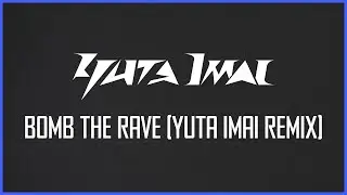 Srav3R feat. Numb'n'dub - Bomb The Rave (Yuta Imai Remix)