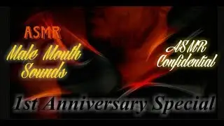 ASMR Male MOUTH SOUNDS  | 1st Anniversary Special