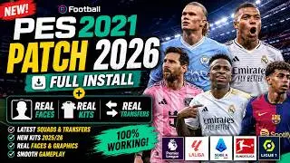 PES 2021 PATCH 2026 🔥 Full Install + Real Faces, Kits & Transfers