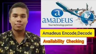 Amadeus Basic Tutorial Encode, Decode and Availability Checking All Process | Zihad Tech Zone