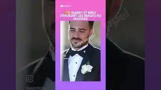 Maddy et Benji partagent les moments du mariage ❤️👀😳 #actutv #telerealite #people