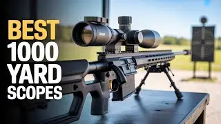 Best 1000 Yard Scopes: Top 4 Long Range Rifle Scopes Tested (2025)