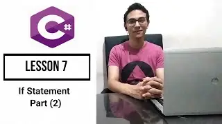 C# Beginners Tutorial 7 If Statement Part 2  سى شارب للمبتدئين الدرس السابع الشروط الجزء الثانى