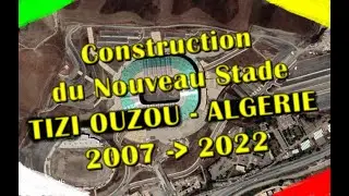 Construction du Stade de TIZI-OUZOU / ALGERIE (2007 - 2021)