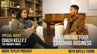 Expand Your Coaching Business with  Coach Kelly J