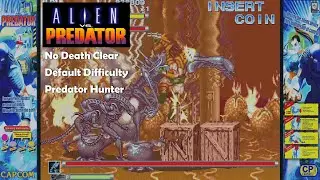 Alien vs. Predator (Arcade) 1CC No Death with Predator Hunter (Default Difficulty)