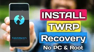 How To Install TWRP Recovery Without PC & Root in 2023 | Install TWRP Recovery On Any Android