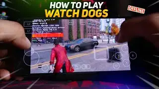 How To Play WATCH DOGS On Android *OFFLINE* | Best settings For Watch Dogs | Winlator Frost 7.1 V6