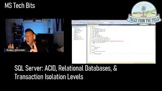 SQL Server: ACID, Relational Databases, & Transaction Isolation Levels