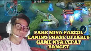 NYOBA HERO MIYA PASCOL ENAK BANGET LANING PHASE  DI EARLY  NYA CEPET BANGET - MOBILE LEGENDS