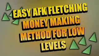 OSRS P2P EASY AFK FLETCHING MONEY MAKING METHOD 2021
