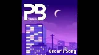 Pedro Bolívar - Oscar's Song