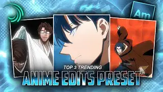 TOP 3 TRENDING ANIME EDITS PRESET | ALIGHT MOTION