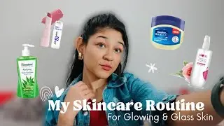 My Realistic Skincare Routine for Glowing & Glass Skin 😍