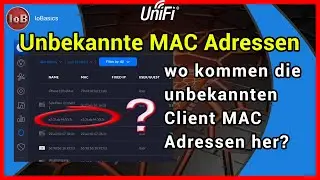 UniFi Clients mit unbekannter MAC Adressen?