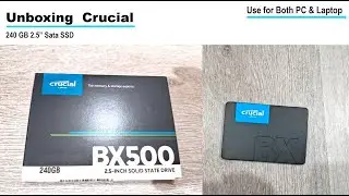Unboxing 240GB Crucial SSD for Laptop & PC | Crucial 2.5" Sata SSD
