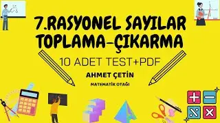 7 SINIF RASYONEL SAYILAR TOPLAMA ÇIKARMA 10 ADET TEST+PDF