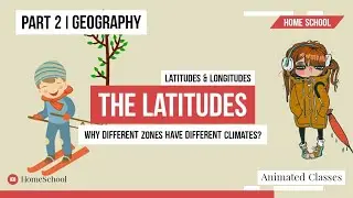 Class 6 I Latitudes and Longitudes (part 2) I Geography