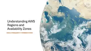Understanding AWS Regions and Availability Zones