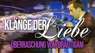 Klänge der Liebe - Überraschung vom Bräutigam