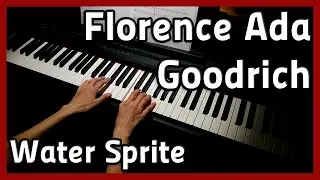 🎵 Florence Ada Goodrich | Water Sprite 🎵 Piano