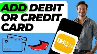 How To Add Debit Or Credit Card On DHgate (In 1 Minute)