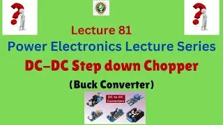 Step-Down Chopper (Buck Converter)|Derive Input-Output Voltage Relation, RMS Voltage,& Applications
