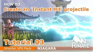 TUTORIAL 03 : How to create an "Instant Hit" projectile [ NIAGARA : Shooter VFX Pack - UE4 - UE5 ]