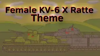 Female KV-6 x Ratte Theme - Cartoons about tanks
