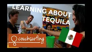 Travellers are introduced to tequila and mezcal & COUCHSURFER tries Tequila for the first time