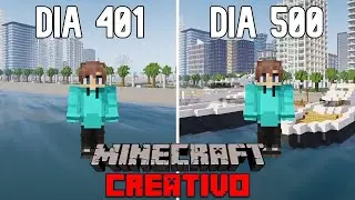 SOBREVIVÍ 500 DÍAS construyendo una CIUDAD en MINECRAFT CREATIVO
